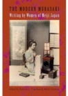 Image for The modern Murasaki  : writing by women of Meiji Japan