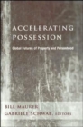Image for Accelerating possession  : global futures of property and personhood