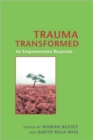 Image for Trauma transformed  : an empowerment response