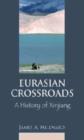 Image for Eurasian crossroads  : a history of Xinjiang
