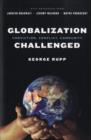 Image for Globalization challenged  : conviction, conflict, community