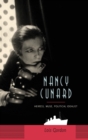 Image for Nancy Cunard  : heiress, muse, political idealist