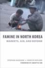 Image for Famine in North Korea  : markets, aid, and reform