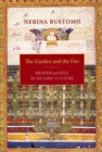 Image for The garden and the fire  : heaven and hell in Islamic culture