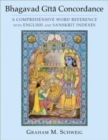Image for Bhagavad Gita concordance  : a comprehensive word reference with English and Sanskrit indexes