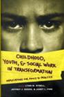 Image for Childhood, youth, and social work in transformation  : implications for policy and practice