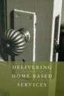 Image for Delivering home-based services  : a social work perspective