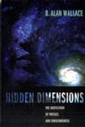 Image for Hidden Dimensions : The Unification of Physics and Consciousness