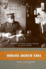 Image for Howard Andrew Knox  : pioneer of intelligence testing at Ellis Island