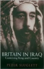 Image for Britain in Iraq  : contriving king and country