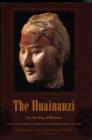 Image for The Huainanzi  : a guide to the theory and practice of government in early Han China