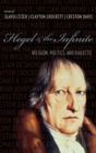Image for Hegel and the infinite  : religion, politics, and dialectic