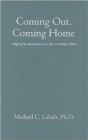 Image for Coming out, coming home  : helping families adjust to a gay or lesbian child