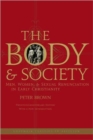 Image for The body and society  : men, women and sexual renunciation in early Christianity