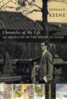 Image for Chronicles of my life  : an American in the heart of Japan