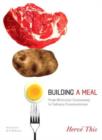Image for Building a meal  : from molecular gastronomy to culinary constructivism