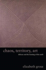 Image for Chaos, Territory, Art : Deleuze and the Framing of the Earth