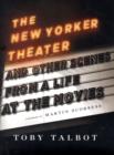 Image for The New Yorker Theater and other scenes from a life at the movies