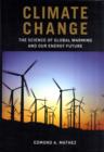 Image for Climate change  : the science of global warming and our energy future