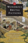 Image for Wondrous brutal fictions  : eight Buddhist tales from the early Japanese puppet theater