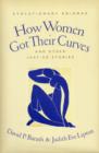 Image for How Women Got Their Curves and Other Just-So Stories