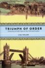 Image for The triumph of order  : public space and democracy in New York and London