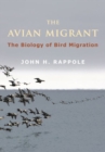 Image for The avian migrant  : the biology of bird migration
