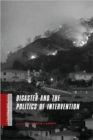 Image for Disaster and the Politics of Intervention