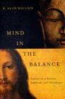 Image for Mind in the balance  : meditation in science, Buddhism, and Christianity