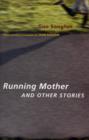 Image for Running mother and other stories