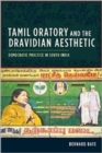 Image for Tamil oratory and the Dravidian aesthetic  : democratic practice in South India