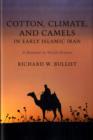 Image for Cotton, climate, and camels in early Islamic Iran  : a moment in world history