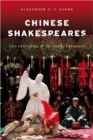 Image for Chinese Shakespeares  : two centuries of cultural exchange