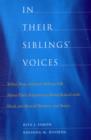 Image for In their siblings&#39; voices  : white non-adopted siblings talk about their experiences being raised with black and biracial brothers and sisters