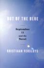 Image for Out of the blue  : September 11 and the novel