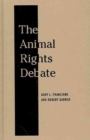 Image for The animal rights debate  : abolition or regulation?
