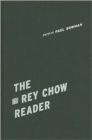 Image for The Rey Chow Reader