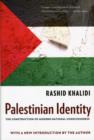 Image for Palestinian identity  : the construction of modern national consciousness