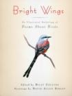 Image for Bright wings  : an illustrated anthology of poems about birds