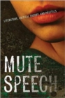 Image for Mute speech  : an essay on the contradictions of literature