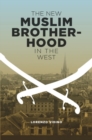 Image for The New Muslim Brotherhood in the West