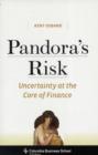 Image for Pandora&#39;s risk  : uncertainty at the core of finance