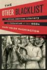 Image for The other Black list  : the African American literary and cultural Left of the 1950s