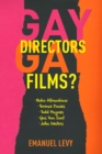 Image for Gay directors, gay films?  : Pedro Almodâovar, Terence Davies, Todd Haynes, Gus Van Sant, John Waters