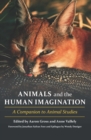 Image for Animals and the human imagination  : a companion to animal studies