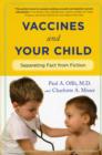 Image for Vaccines and your child  : separating fact from fiction