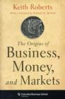 Image for The Origins of Business, Money, and Markets