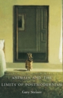 Image for Animals and the Limits of Postmodernism
