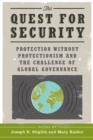 Image for The quest for security  : protection without protectionism and the challenge of global governance