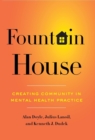 Image for Fountain House  : creating community in mental health practice